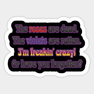 Roses are Dead Sticker